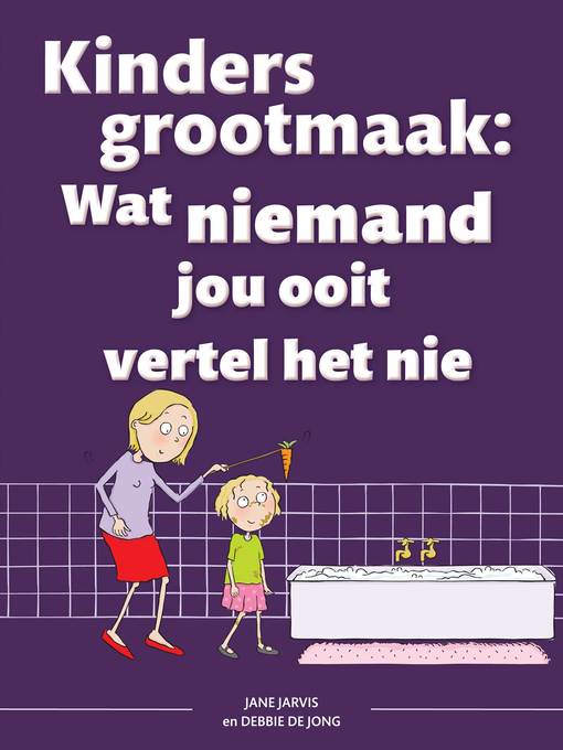 Title details for Kinders grootmaak by Jane Jarvis - Available
